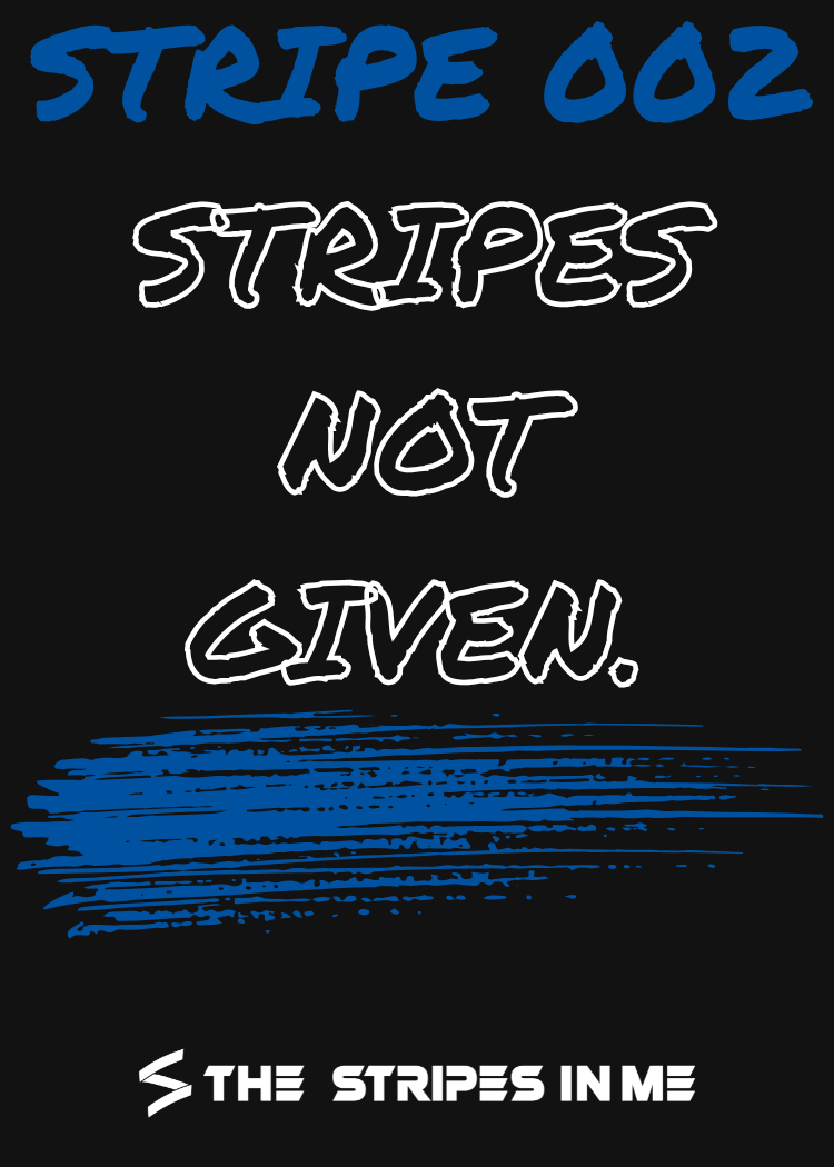 STRIPES NOT GIVEN.