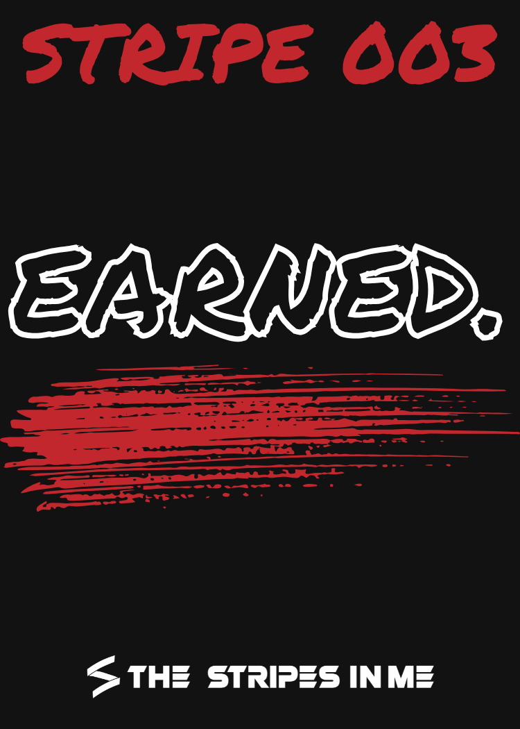 EARNED.